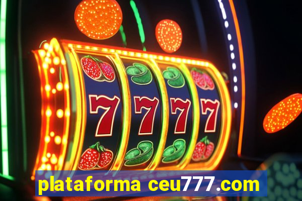 plataforma ceu777.com